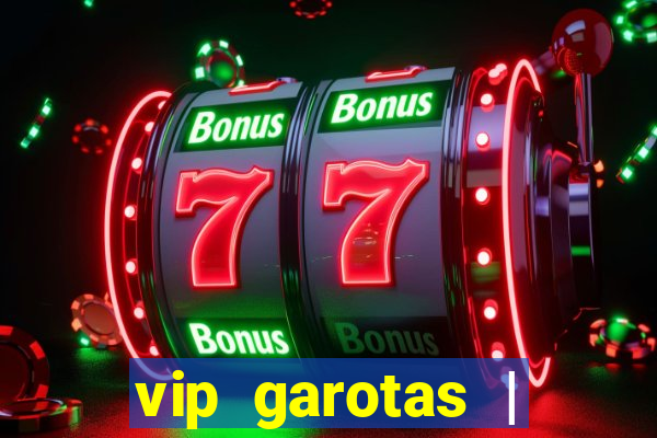 vip garotas | acompanhantes santa maria